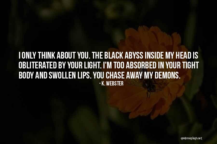 Chase Coy Quotes By K. Webster Chase Coy Quotes By K. Webster