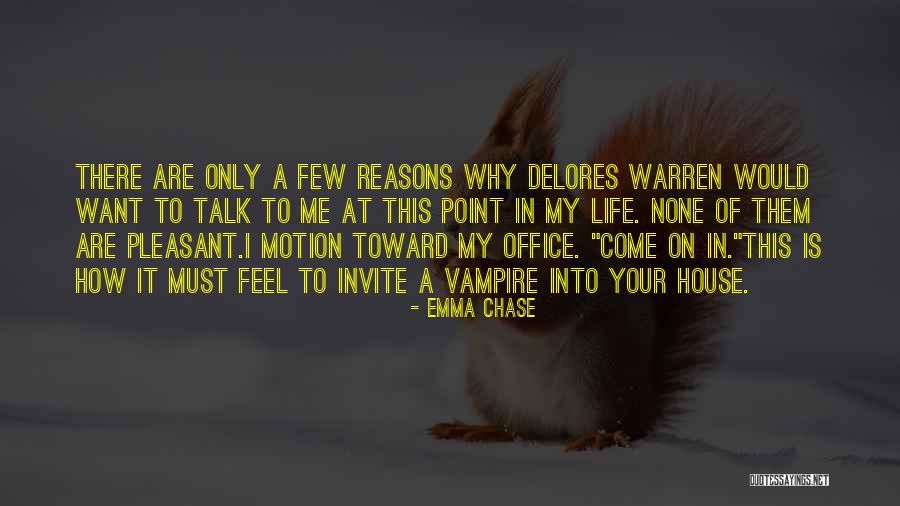 Chase House Quotes By Emma Chase