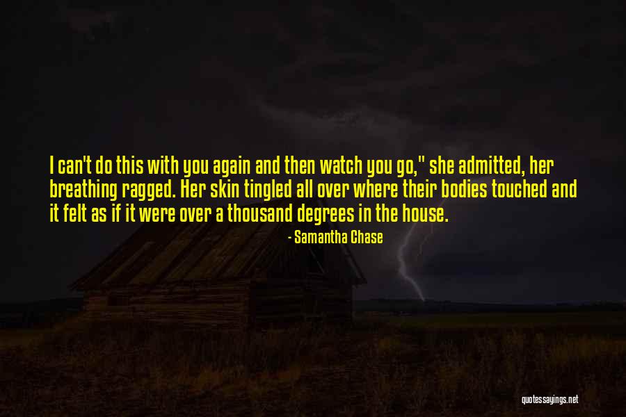 Chase House Quotes By Samantha Chase