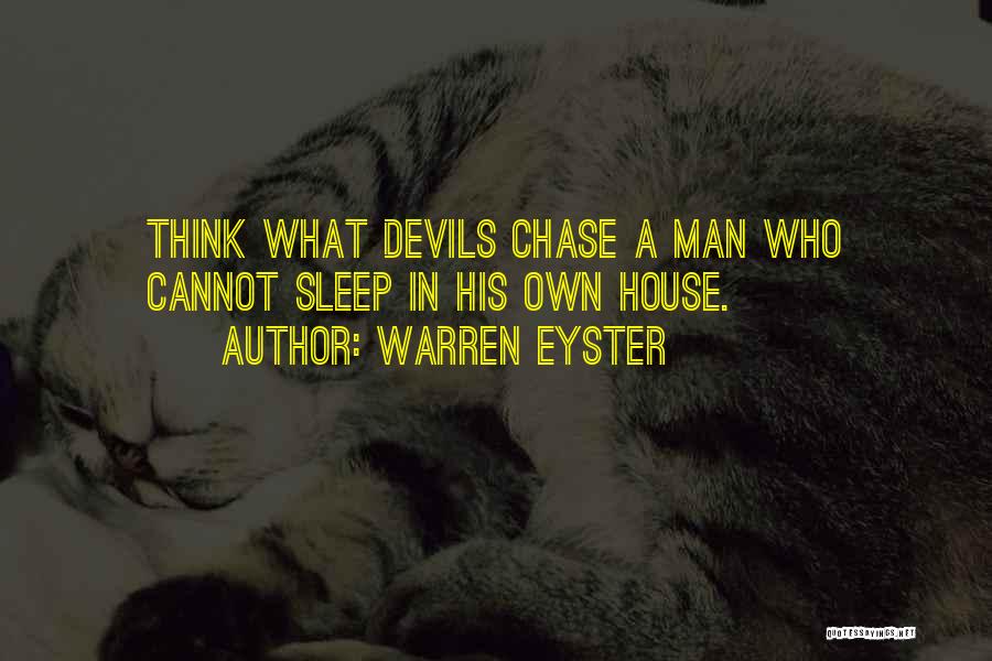 Chase House Quotes By Warren Eyster