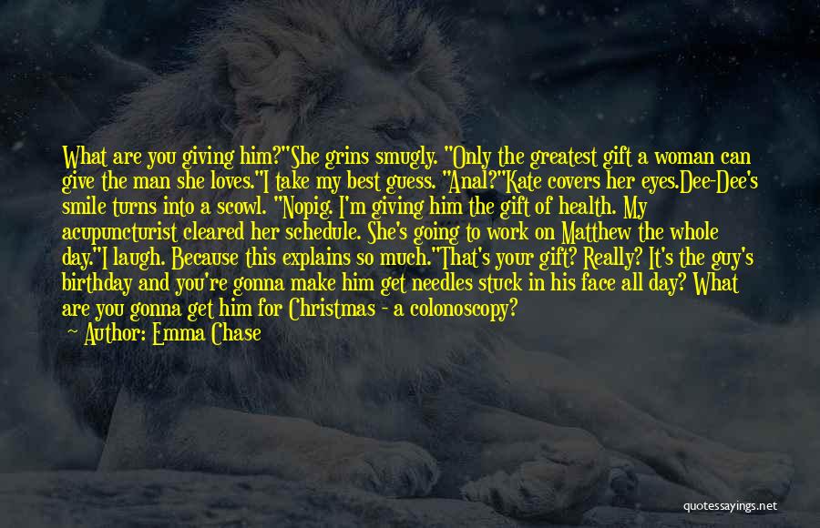 Chase No Man Quotes By Emma Chase