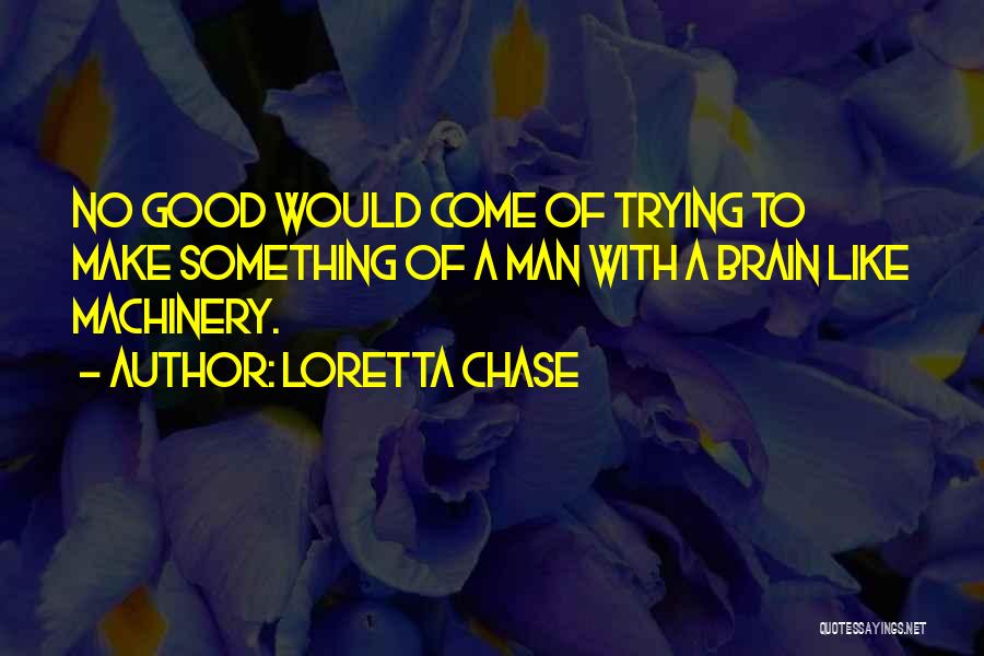 Chase No Man Quotes By Loretta Chase