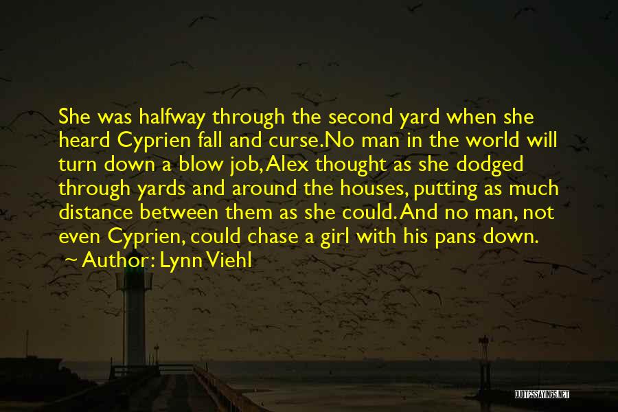 Chase No Man Quotes By Lynn Viehl