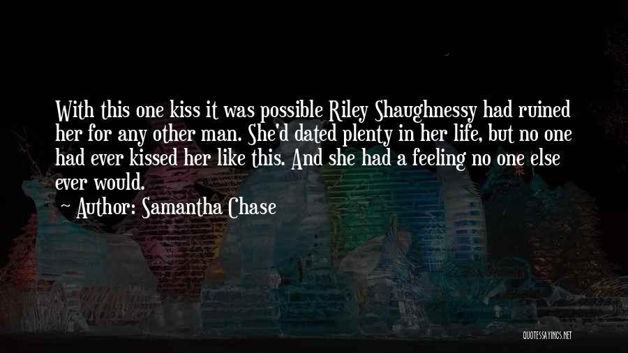 Chase No Man Quotes By Samantha Chase