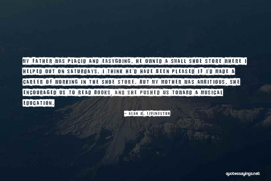 Chase Of A Lifetime Quotes By Alan W. Livingston Chase Of A Lifetime Quotes By Alan W. Livingston