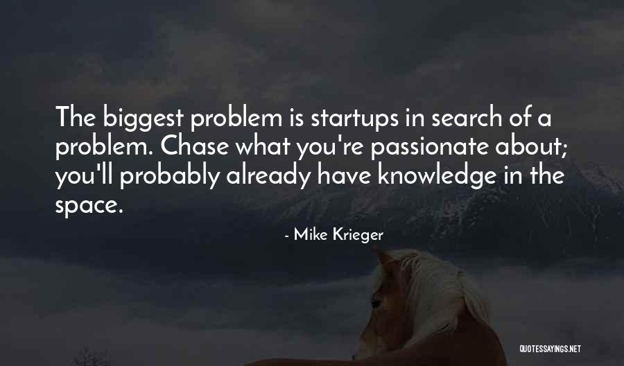 Chase Space Quotes By Mike Krieger Chase Space Quotes By Mike Krieger