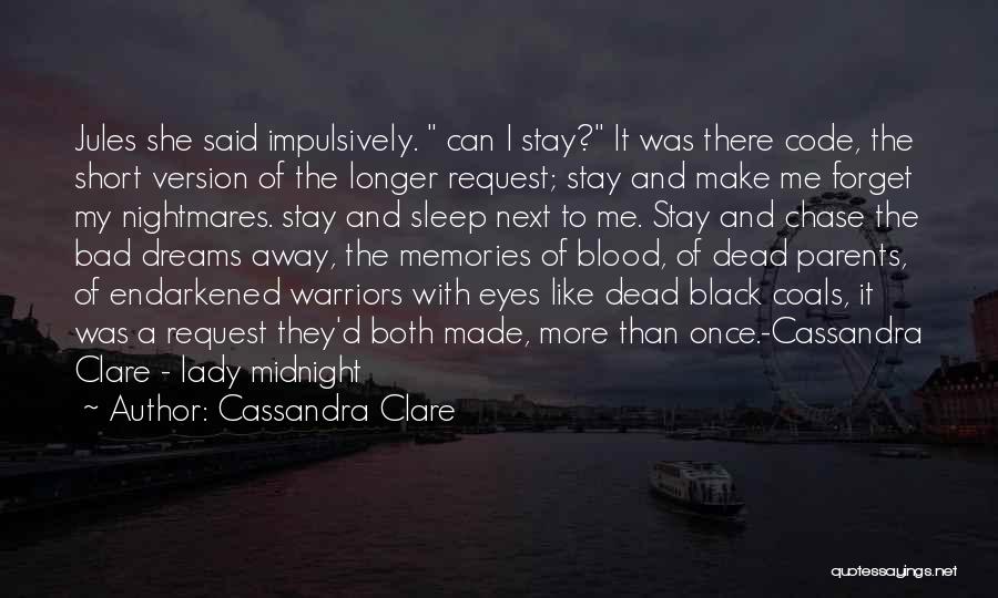 Chase The Dreams Quotes By Cassandra Clare