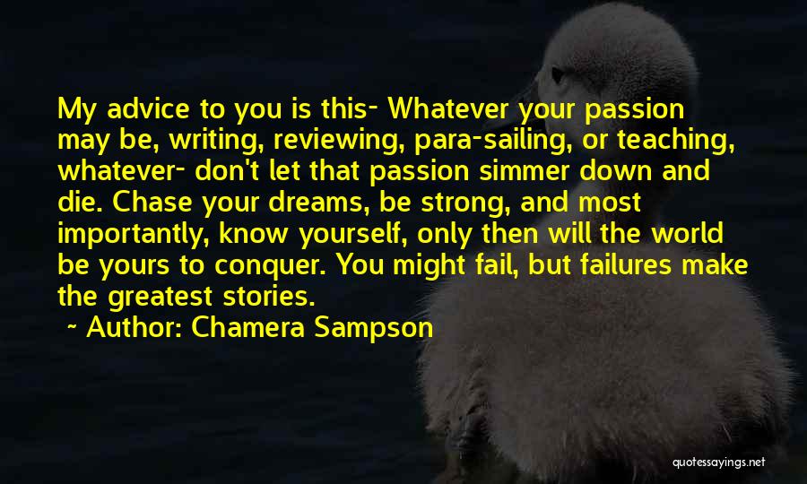 Chase The Dreams Quotes By Chamera Sampson