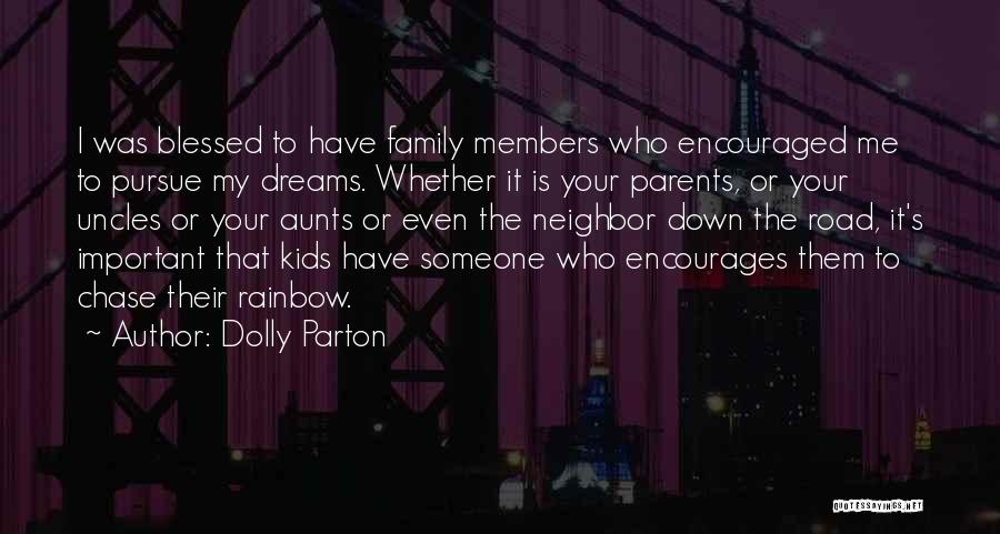 Chase The Dreams Quotes By Dolly Parton