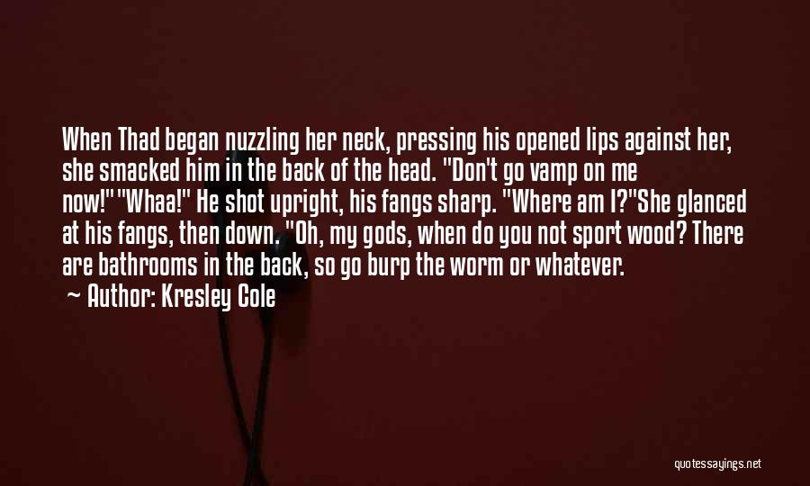 Chase The Dreams Quotes By Kresley Cole