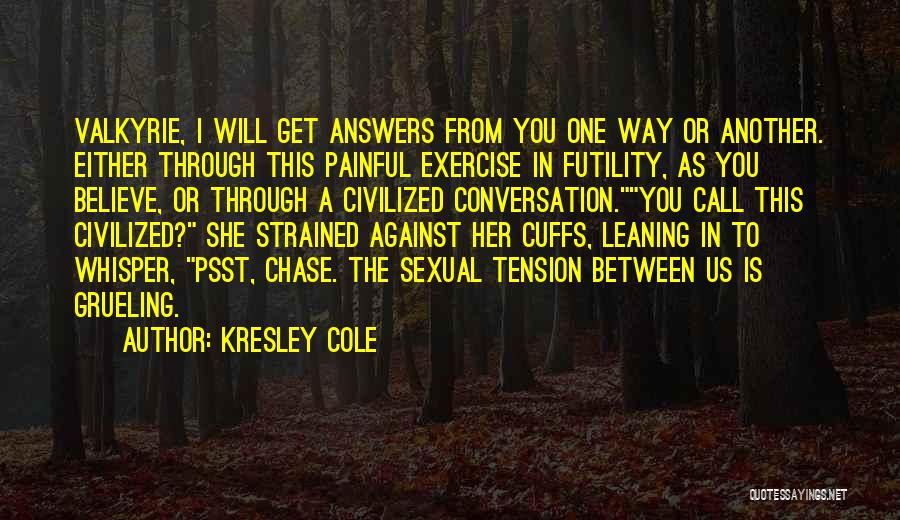 Chase The Dreams Quotes By Kresley Cole