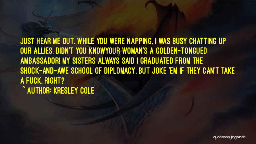 Chase The Dreams Quotes By Kresley Cole