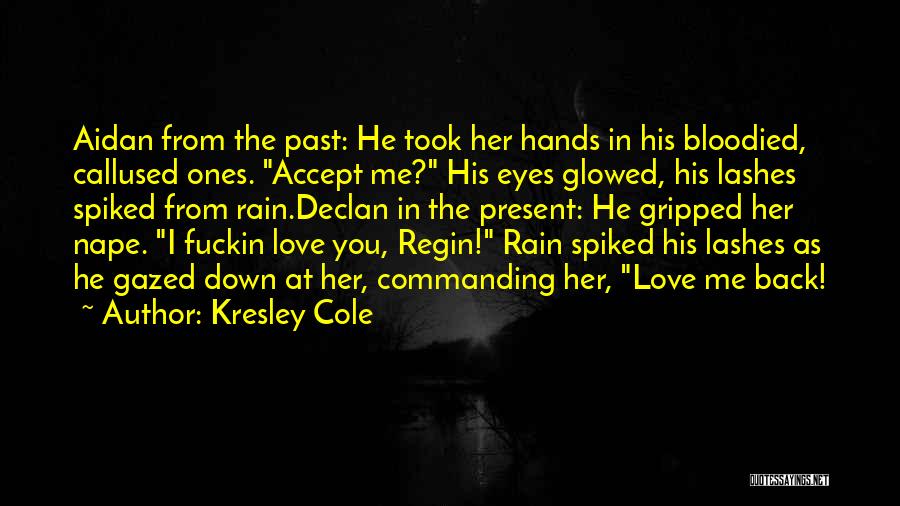 Chase The Dreams Quotes By Kresley Cole