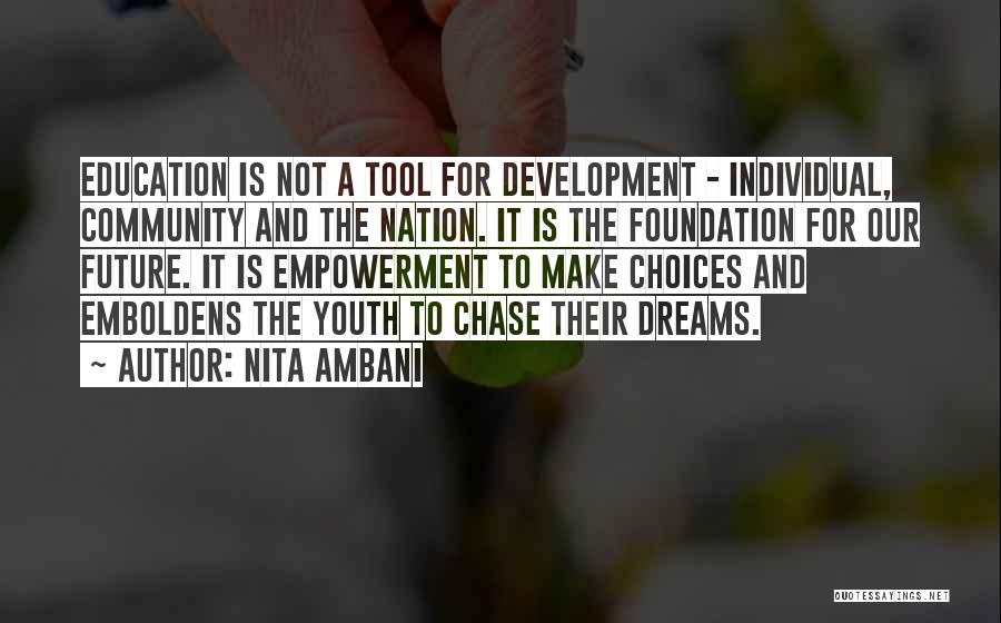 Chase The Dreams Quotes By Nita Ambani