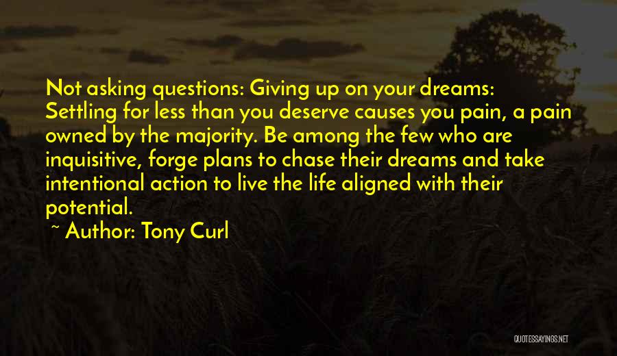 Chase The Dreams Quotes By Tony Curl