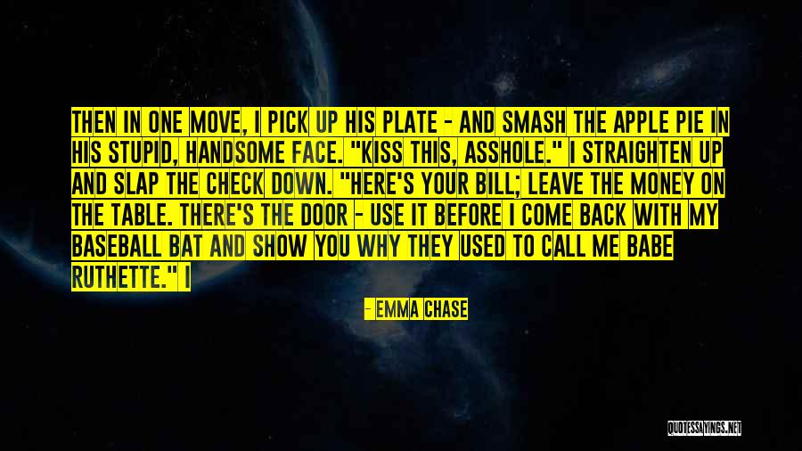 Chase The Money Quotes By Emma Chase