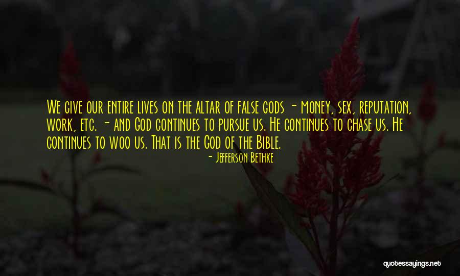 Chase The Money Quotes By Jefferson Bethke