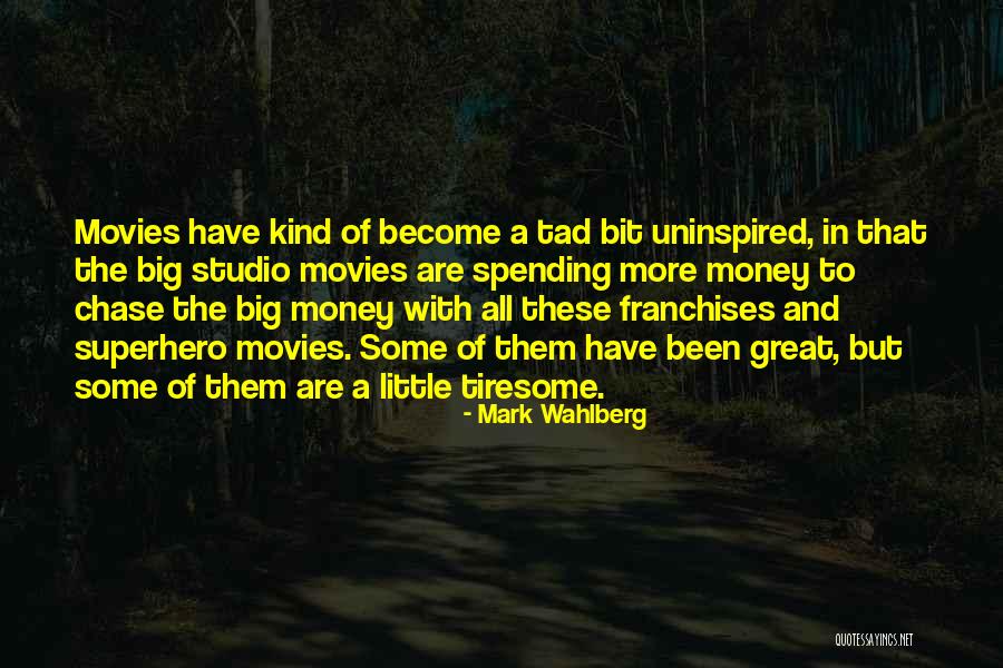 Chase The Money Quotes By Mark Wahlberg