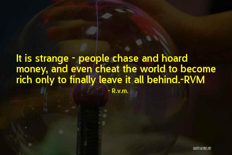 Chase The Money Quotes By R.v.m.