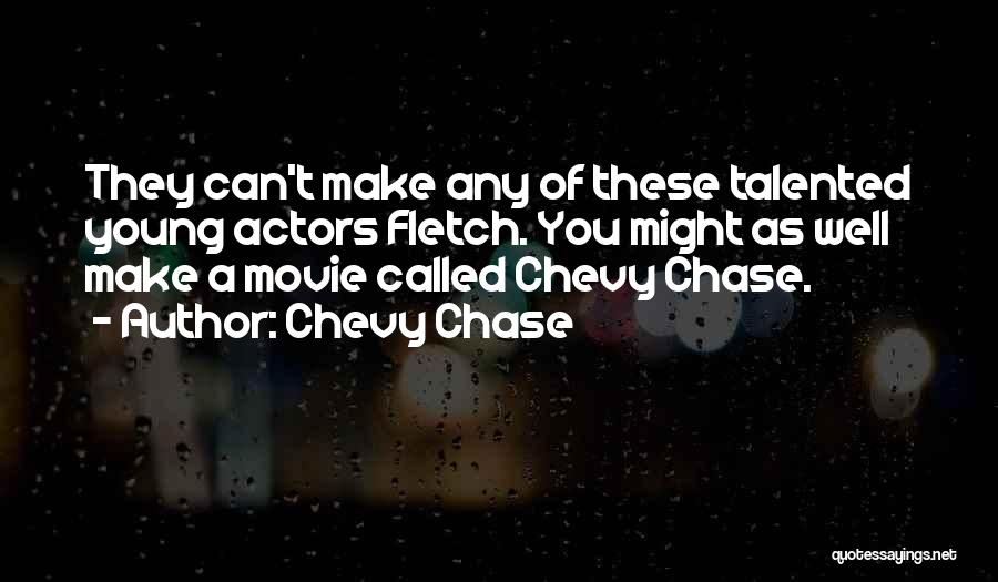 Chase Young Quotes By Chevy Chase