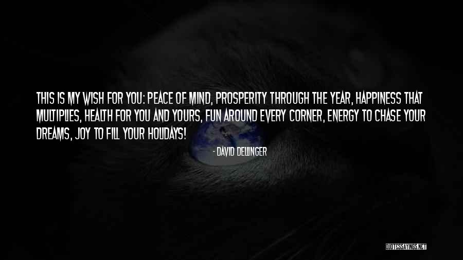 Chase Your Dream Quotes By David Dellinger Chase Your Dream Quotes By David Dellinger