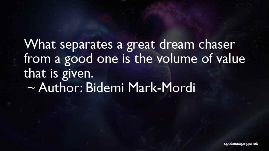 Chaser Quotes By Bidemi Mark-Mordi