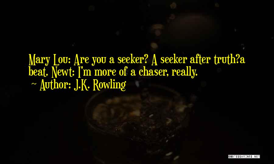 Chaser Quotes By J.K. Rowling