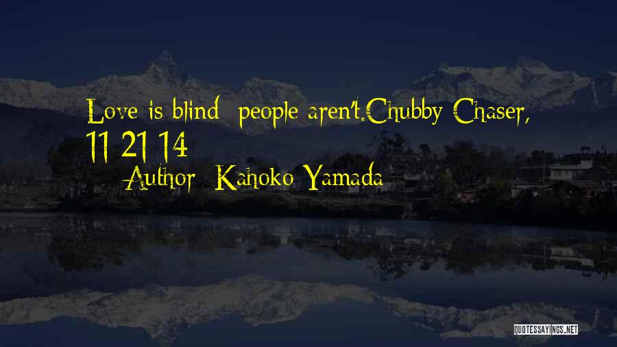 Chaser Quotes By Kahoko Yamada