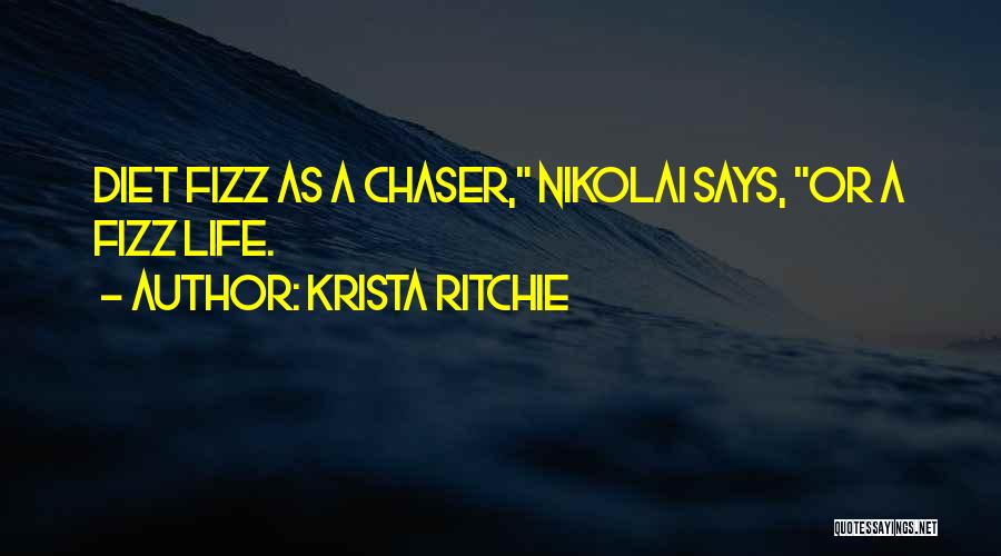 Chaser Quotes By Krista Ritchie