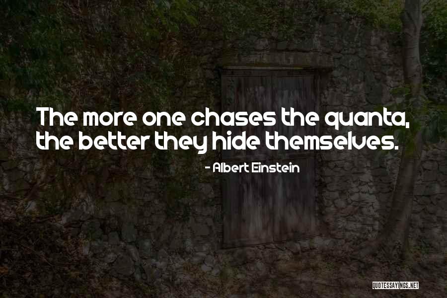 Chases Quotes By Albert Einstein Chases Quotes By Albert Einstein