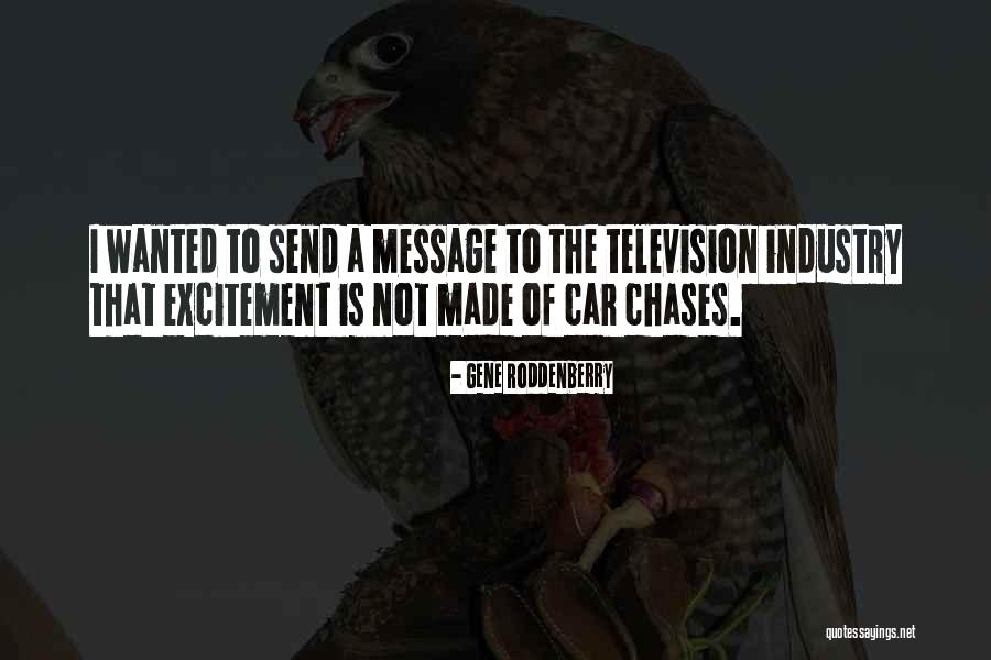 Chases Quotes By Gene Roddenberry Chases Quotes By Gene Roddenberry
