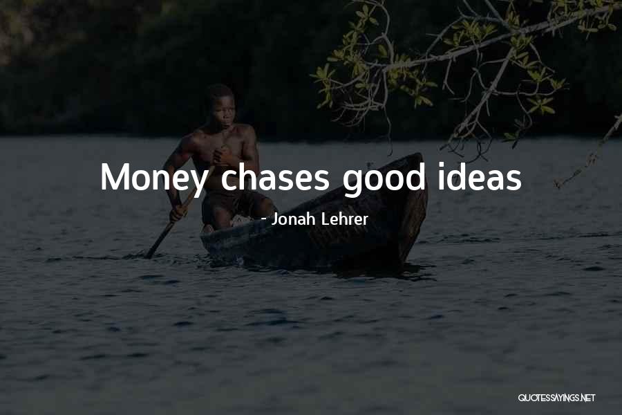 Chases Quotes By Jonah Lehrer Chases Quotes By Jonah Lehrer