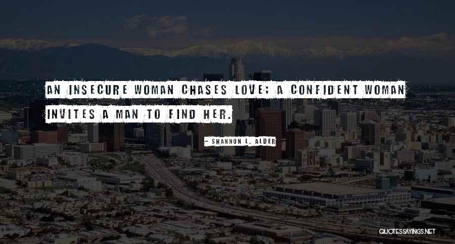 Chases Quotes By Shannon L. Alder Chases Quotes By Shannon L. Alder