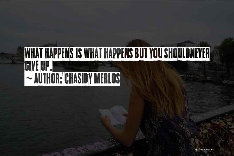 Chasidy Merlos Quotes 658085