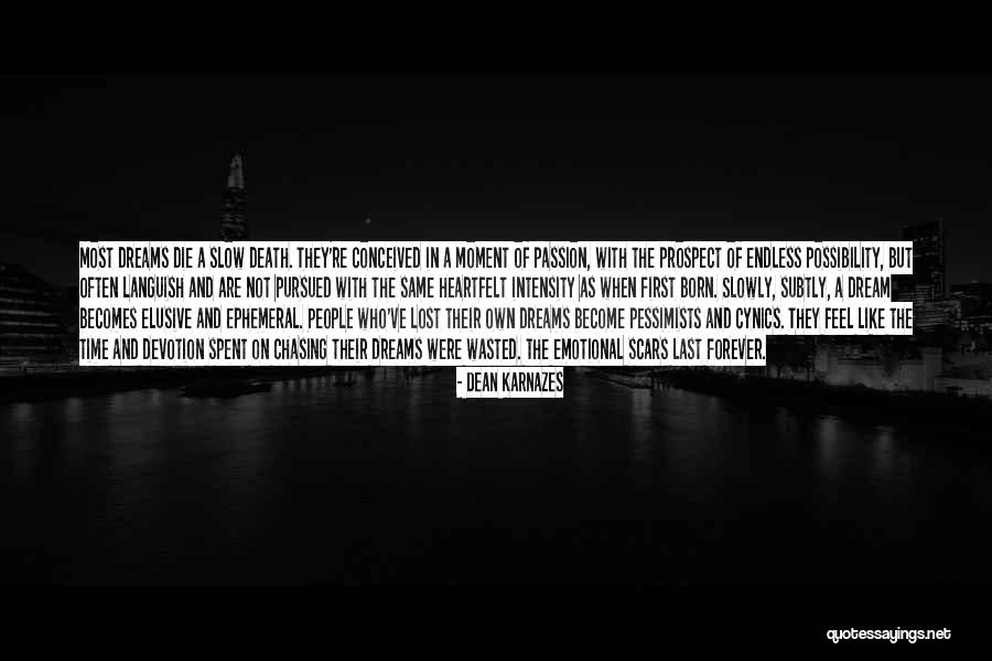 Chasing A Dream Quotes By Dean Karnazes Chasing A Dream Quotes By Dean Karnazes