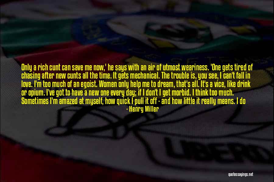 Chasing A Dream Quotes By Henry Miller