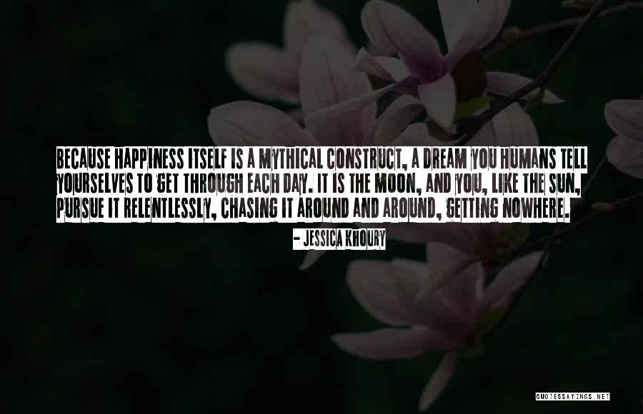 Chasing A Dream Quotes By Jessica Khoury Chasing A Dream Quotes By Jessica Khoury
