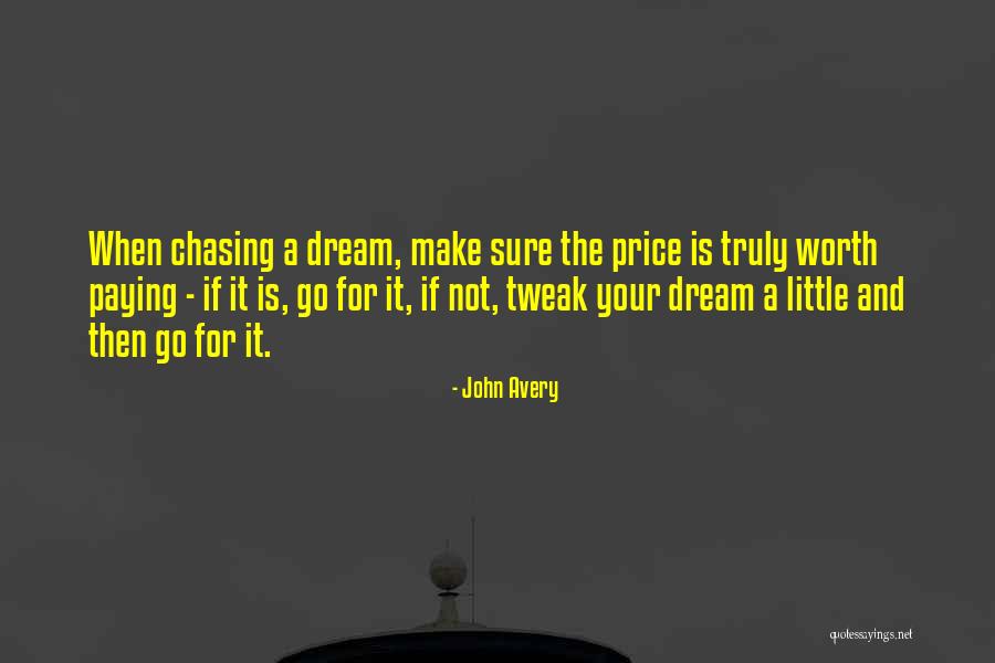 Chasing A Dream Quotes By John Avery