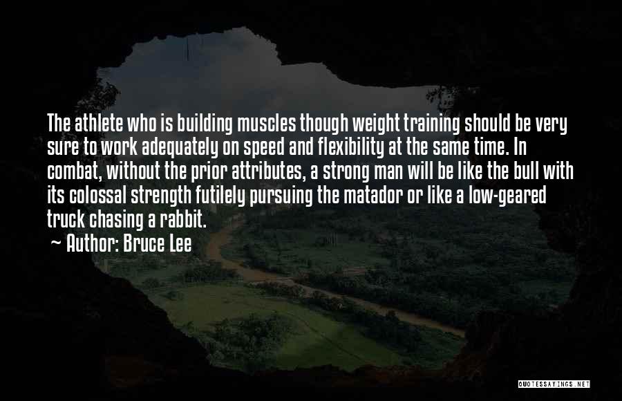 Chasing A Man Quotes By Bruce Lee