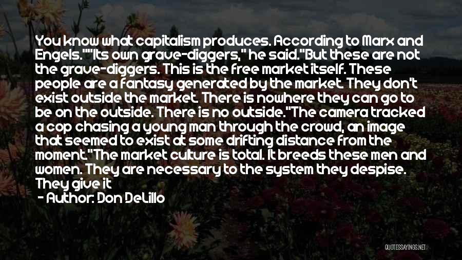 Chasing A Man Quotes By Don DeLillo