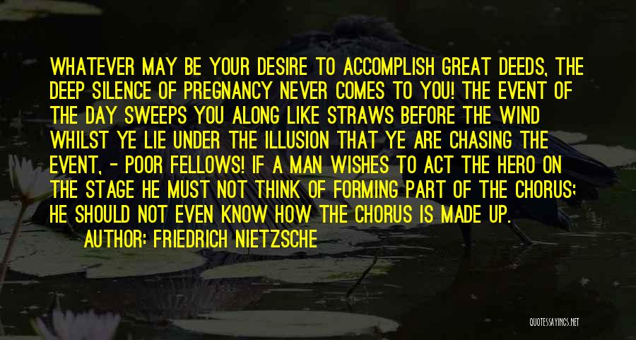 Chasing A Man Quotes By Friedrich Nietzsche