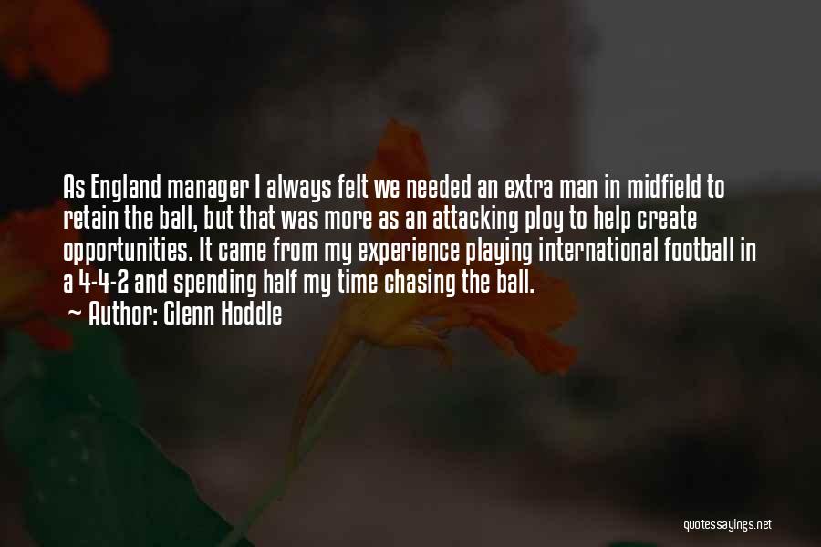 Chasing A Man Quotes By Glenn Hoddle