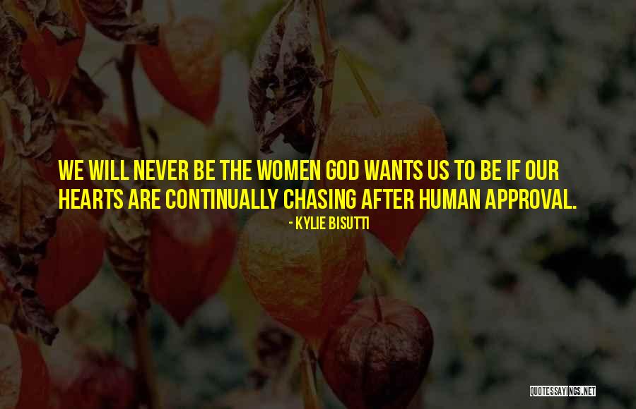 Chasing After God Quotes By Kylie Bisutti