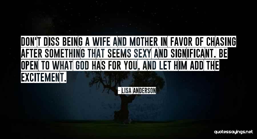 Chasing After God Quotes By Lisa Anderson