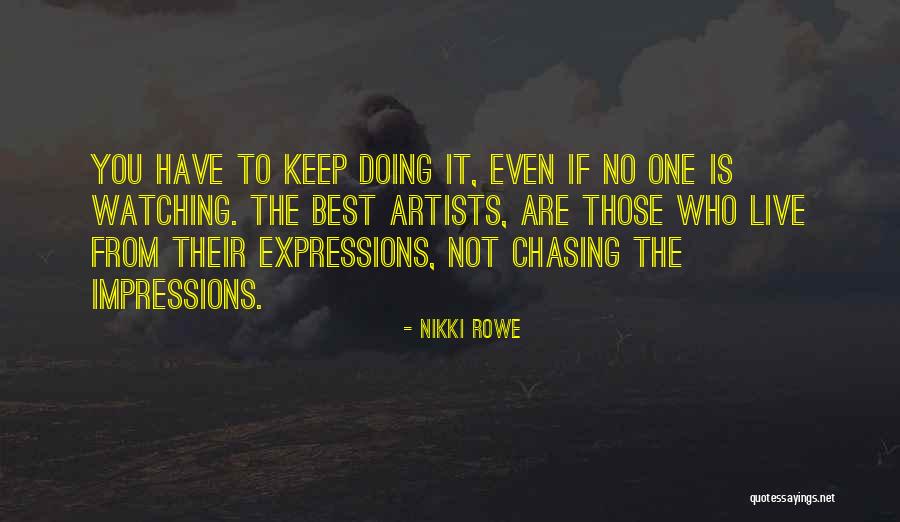 Chasing Big Dreams Quotes By Nikki Rowe