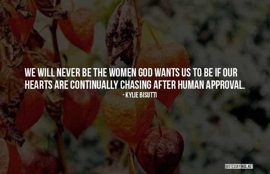 Chasing God Quotes By Kylie Bisutti Chasing God Quotes By Kylie Bisutti