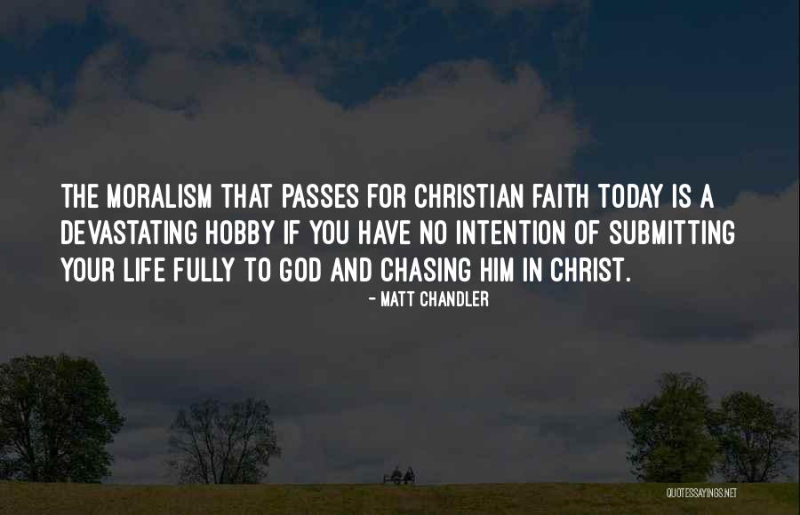 Chasing God Quotes By Matt Chandler Chasing God Quotes By Matt Chandler