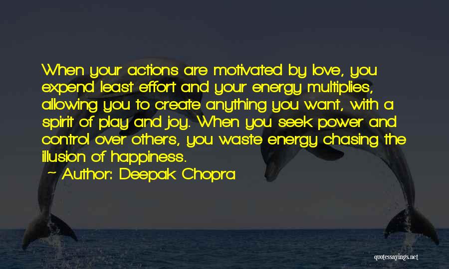 Chasing Happiness Quotes By Deepak Chopra