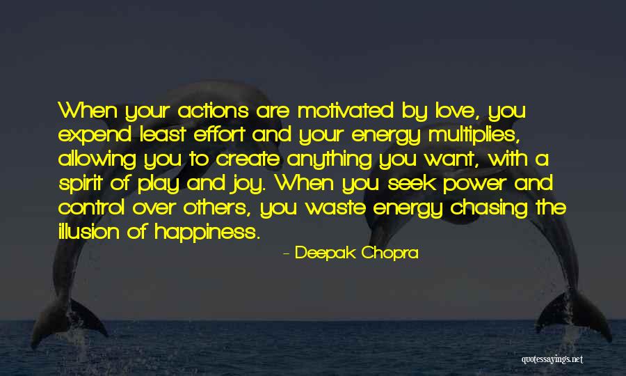 Chasing Happiness Quotes By Deepak Chopra