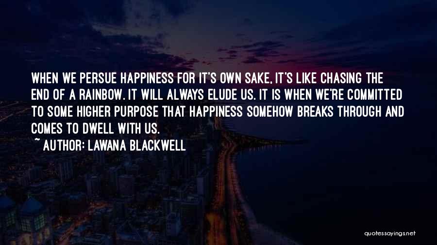 Chasing Happiness Quotes By Lawana Blackwell